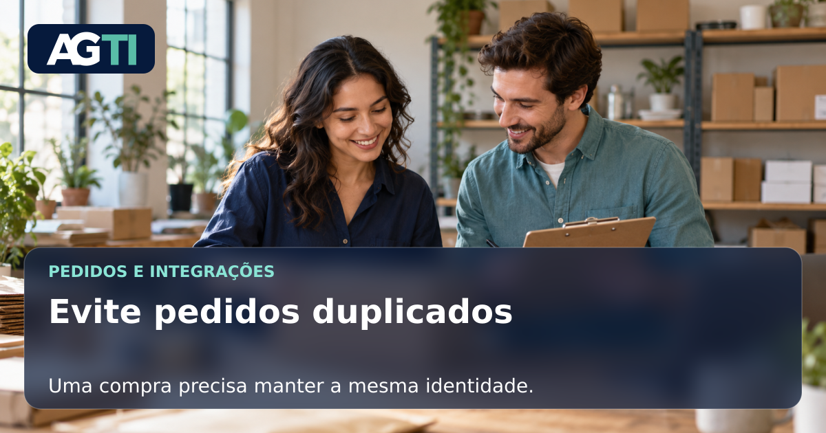 Equipe conferindo um pedido, com chamada sobre prevenção de duplicidades nas integrações.