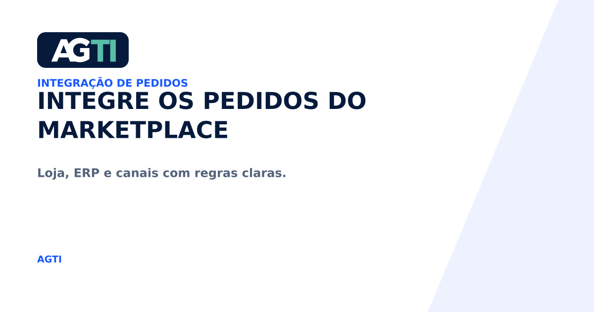 Integre os pedidos do marketplace. Loja, ERP e canais com regras claras.