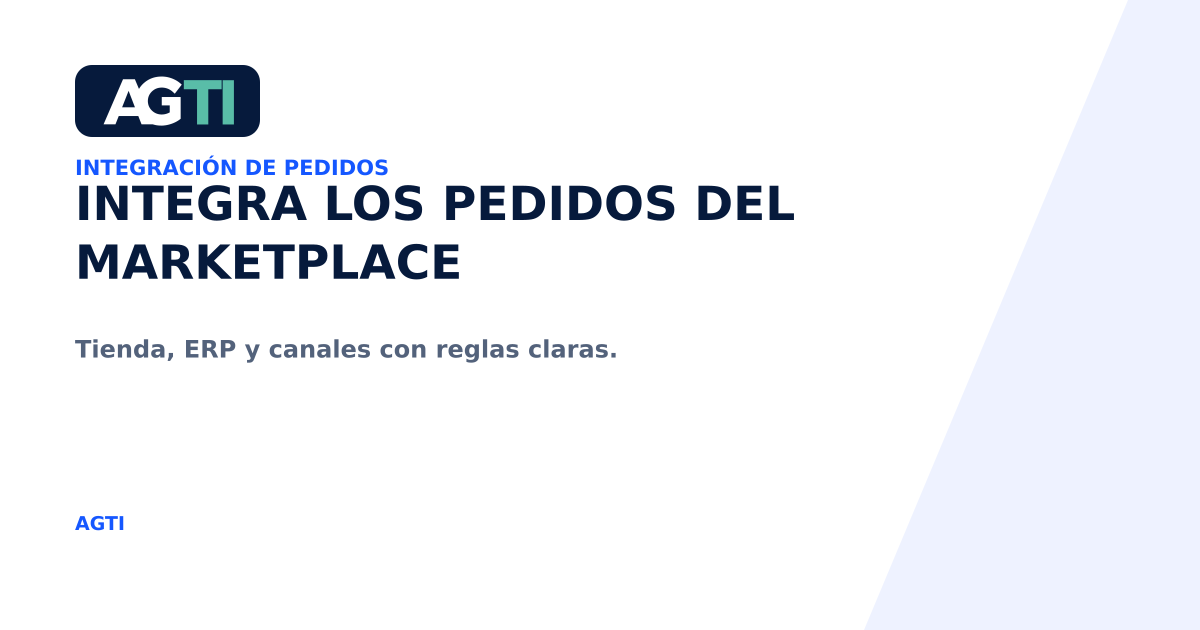 Integra los pedidos del marketplace. Tienda, ERP y canales con reglas claras.